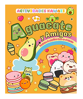 Aguacate y Amigos Kawaii - Libro de Actividades Actividades